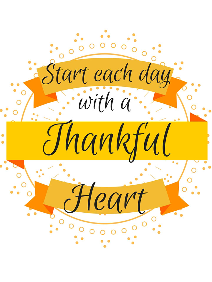 Start each day with a thankful heart