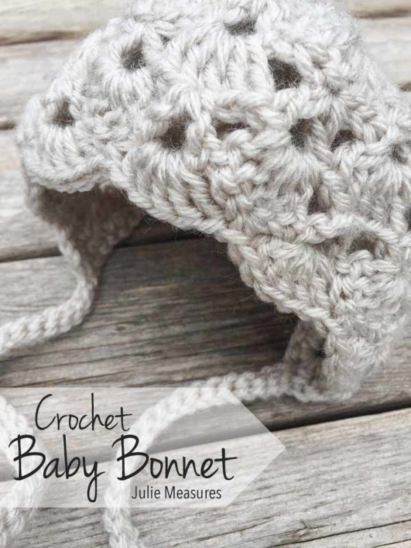 Crochet Baby Bonnet - Julie Measures